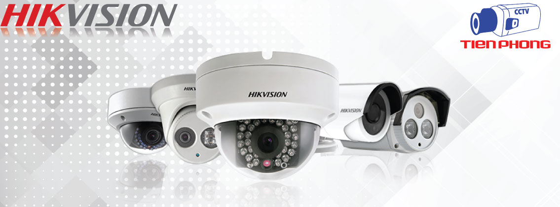 Tiên Phong camera là nhà phân phối chính hãng của Hikvision